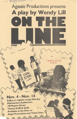 Agassiz Productions presents a play by Wendy Lill, On the Line.