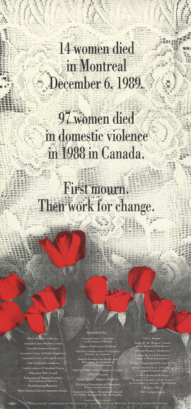 14 Women died in Montreal December 6, 1989.  119 women died in domestic violence in 1989 in Canad...